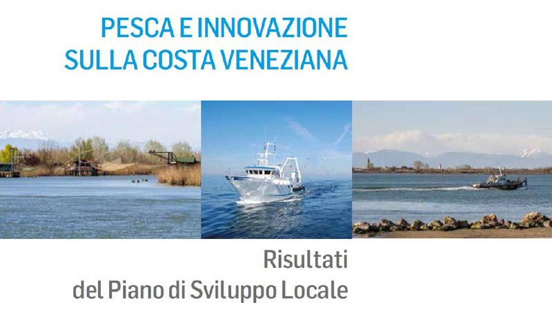 Pesca e Innovazione sulla costa veneziana VeGAL - GAL Venezia Orientale