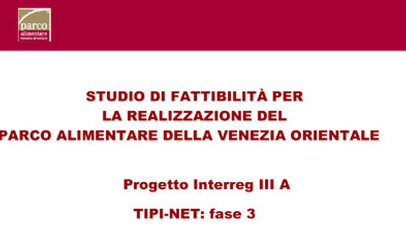 Studio di fattibilità per la realizzazione del parco alimentare VeGAL - GAL Venezia Orientale